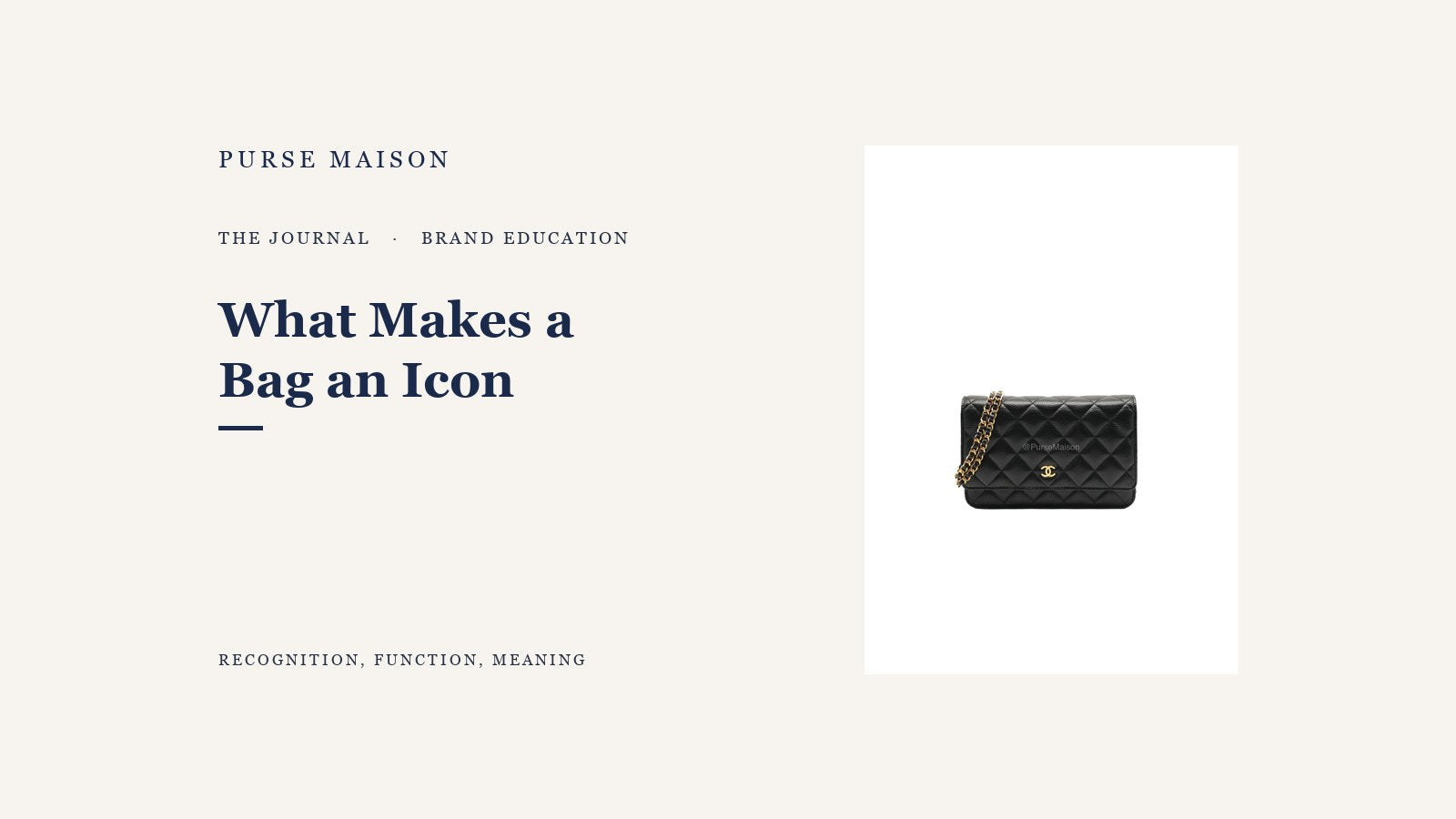 What Makes a Bag an Icon: The Real Ingredients — Purse Maison Journal cover