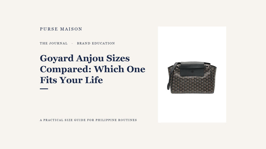 Goyard Anjou Sizes Compared: Which One Fits Your Life — Purse Maison Journal cover