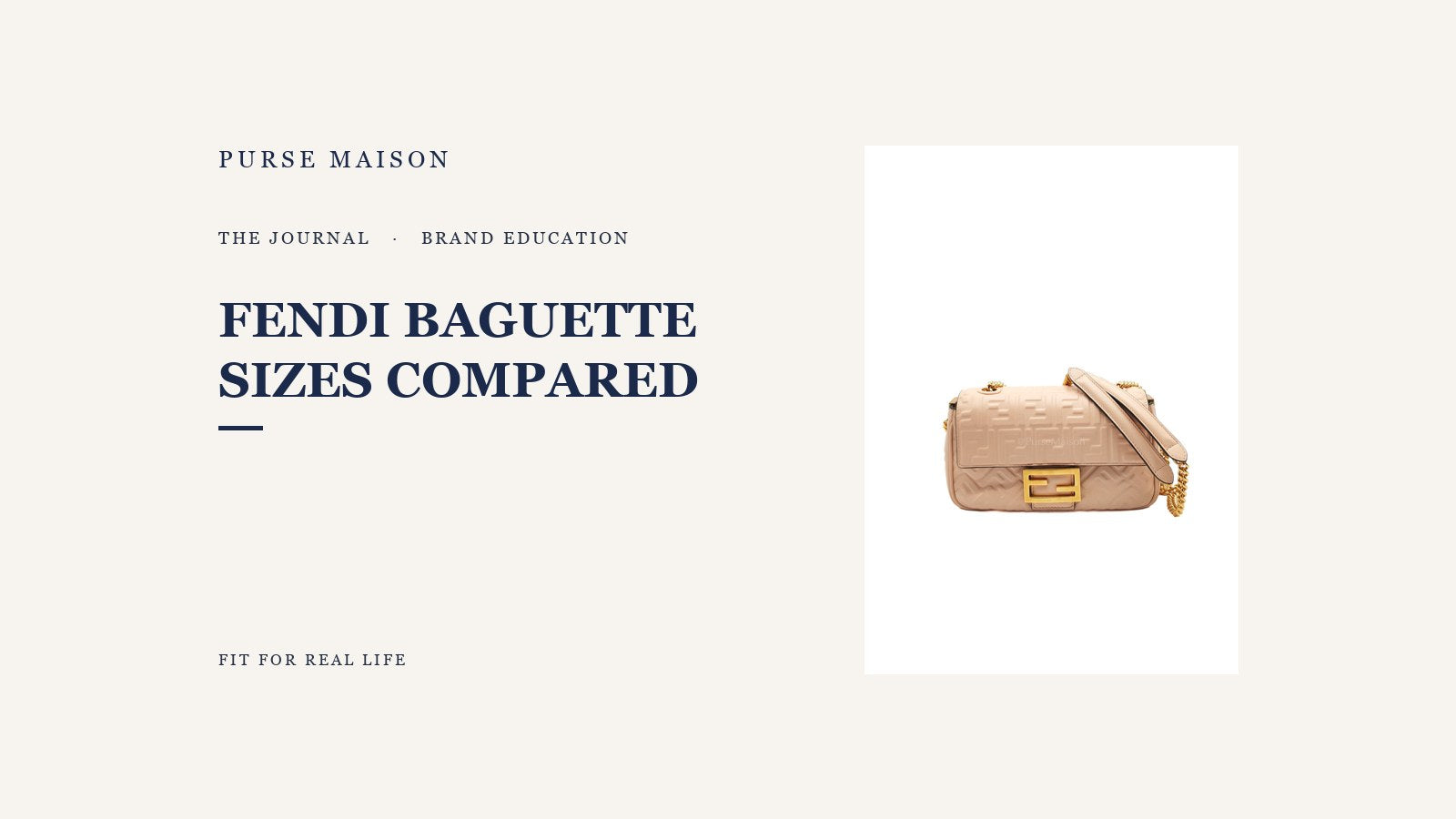 Fendi Baguette Sizes Compared: Which One Fits Your Life — Purse Maison Journal cover