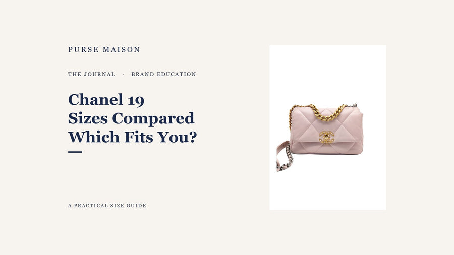 Chanel Chanel 19 Sizes Compared: Which One Fits Your Life — Purse Maison Journal cover