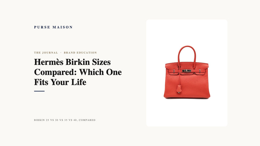 Purse Maison Journal cover: Hermès Birkin Sizes Compared: Which One Fits Your Life