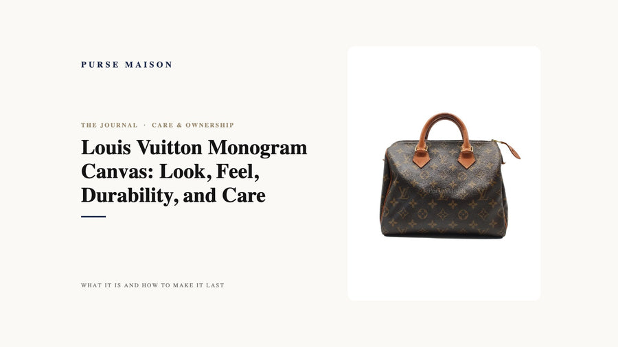 Purse Maison Journal cover: Louis Vuitton Monogram Canvas: Look, Feel, Durability, and Care