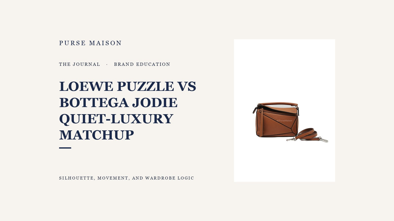 Loewe Puzzle vs Bottega Jodie: The Quiet-Luxury Matchup — Purse Maison Journal cover