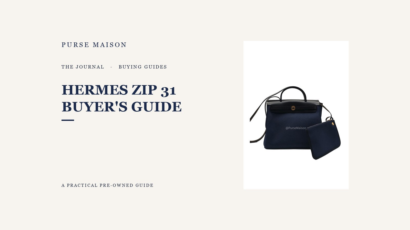 Hermes Zip 31: What Buyers Should Know — Purse Maison Journal