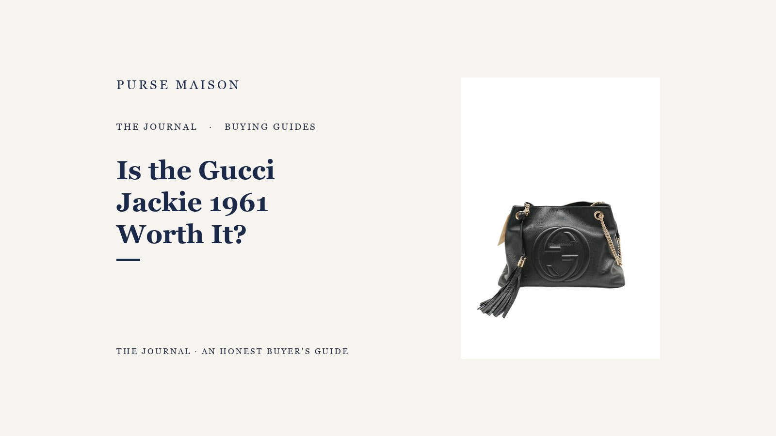 Purse Maison Journal cover: Is the Gucci Jackie 1961 Worth It? An Honest Buyer's Guide
