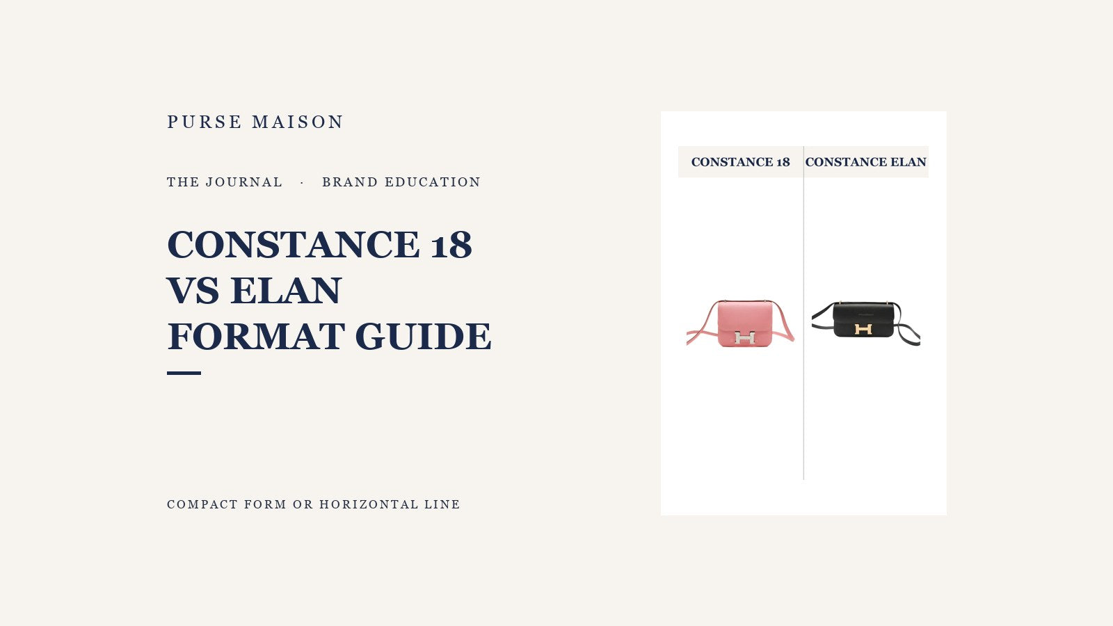Purse Maison Journal cover for Hermes Constance 18 vs Elan: How the Formats Differ