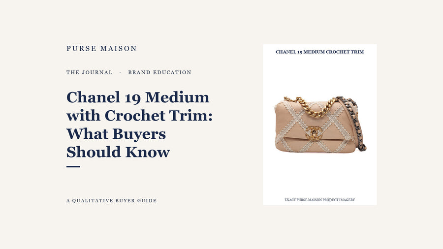 Chanel 19 Medium with Crochet Trim: What Buyers Should Know