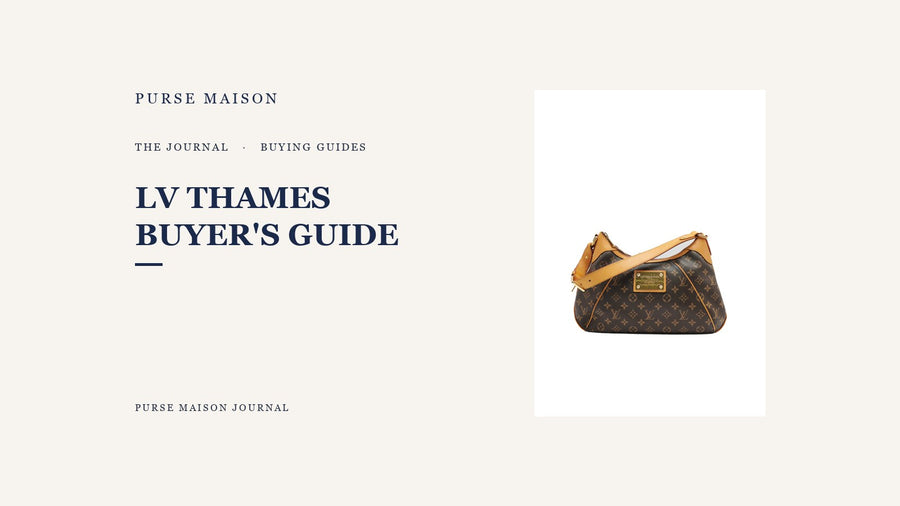 Louis Vuitton Thames: What Buyers Should Know | Purse Maison Journal