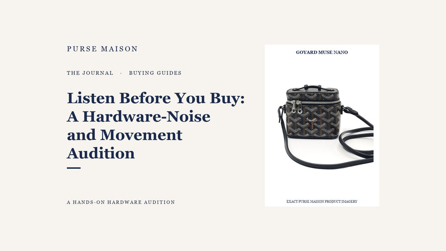 Listen Before You Buy: A Hardware-Noise and Movement Audition — Purse Maison Journal cover
