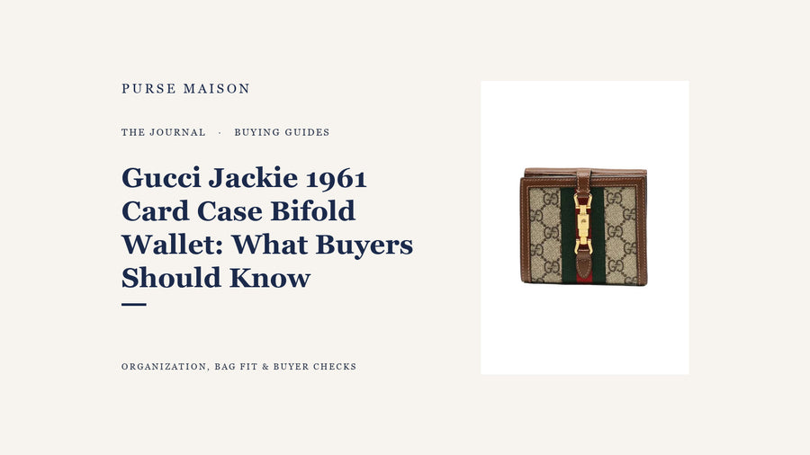 Gucci Jackie 1961 Card Case Bifold Wallet: What Buyers Should Know — Purse Maison Journal cover