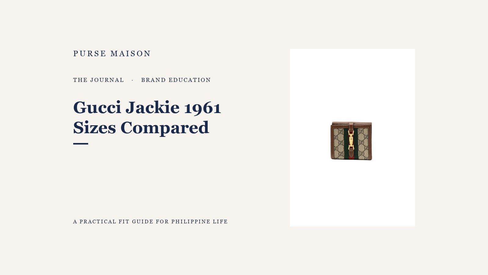 gucci-jackie-1961-sizes-compared-which-one-fits-your-life | Purse Maison Journal