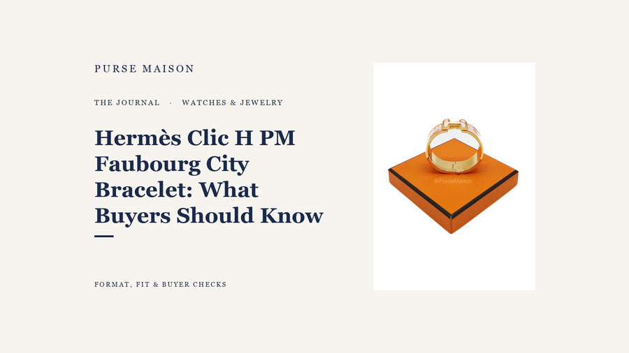 Hermès Clic H PM Faubourg City Bracelet: What Buyers Should Know — Purse Maison Journal cover