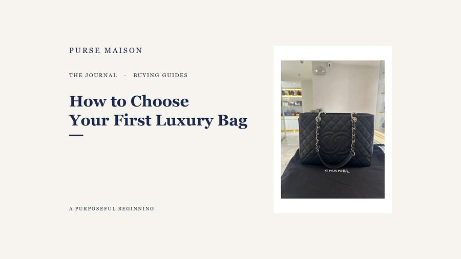 How to Choose Your First Luxury Bag | Purse Maison Journal