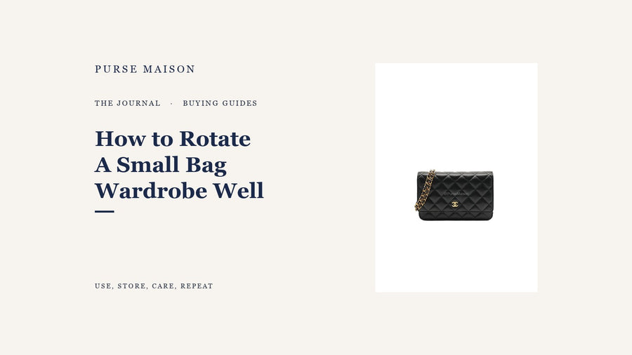 How to Rotate a Small Bag Wardrobe Well