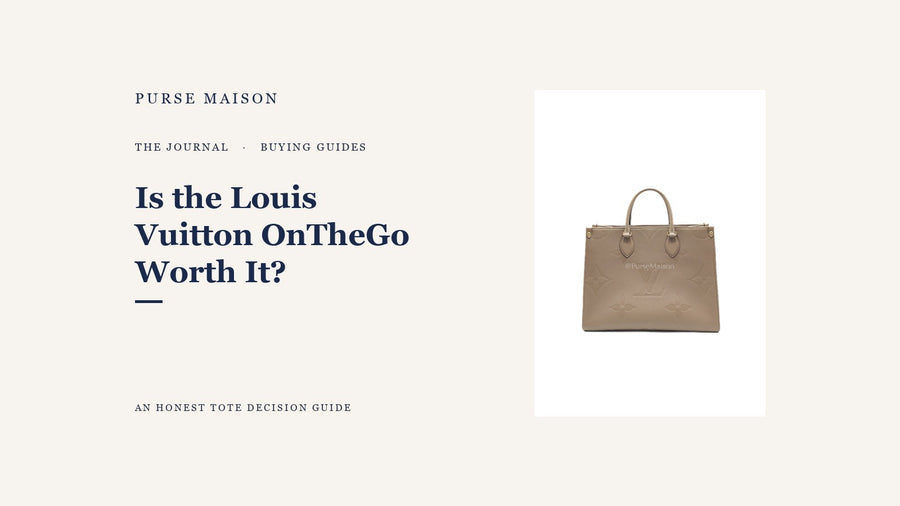 Is the Louis Vuitton OnTheGo Worth It? An Honest Buyer's Guide — Purse Maison Journal cover