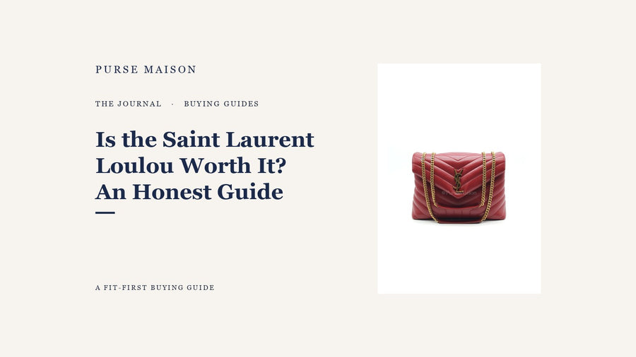 Is the Saint Laurent Loulou Worth It? An Honest Buyer's Guide — Purse Maison Journal cover