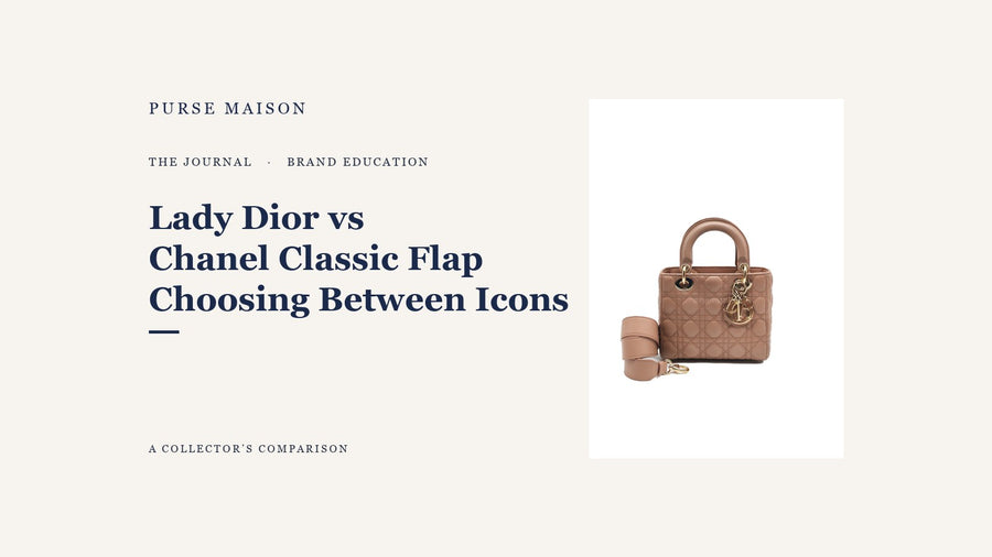 Lady Dior vs Chanel Classic Flap: Choosing Between Icons — Purse Maison Journal cover