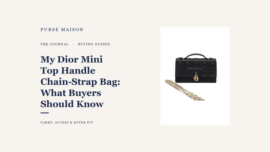 My Dior Mini Top Handle Chain Strap Bag: What Buyers Should Know — Purse Maison Journal cover