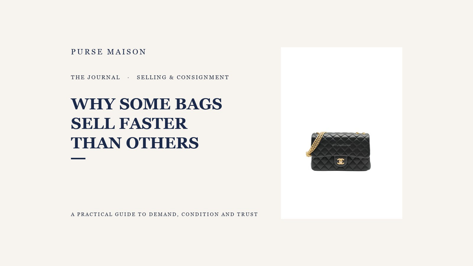 Why Some Bags Sell Faster Than Others: Selling & Consignment